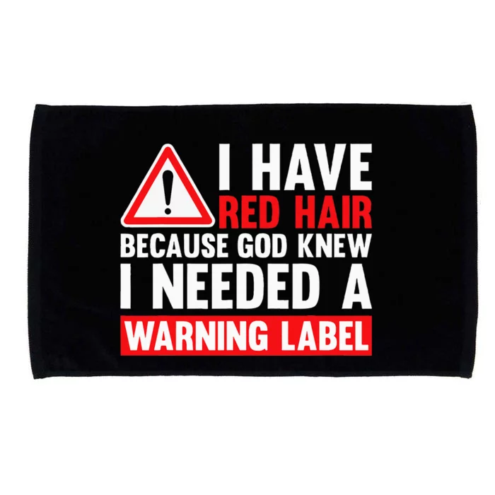 I Have Red Hair Because God Knew Redhead Funny Ginger Microfiber Hand Towel