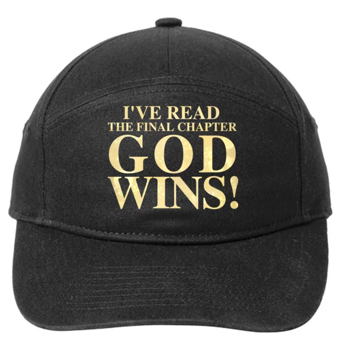 I Have Read The Final Chapter God Wins! 7-Panel Snapback Hat