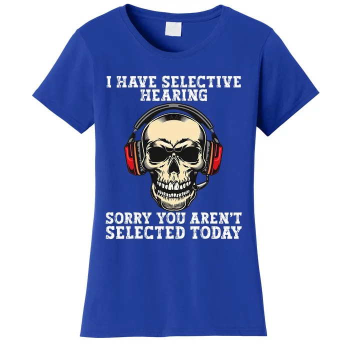 I Have Selective Hearing cool funny Skull design headphones Women's T-Shirt