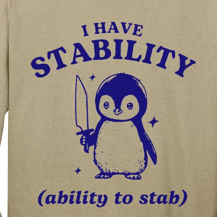 I Have Stability Ability To Stab Funny Penguin Tall Long Sleeve T-Shirt