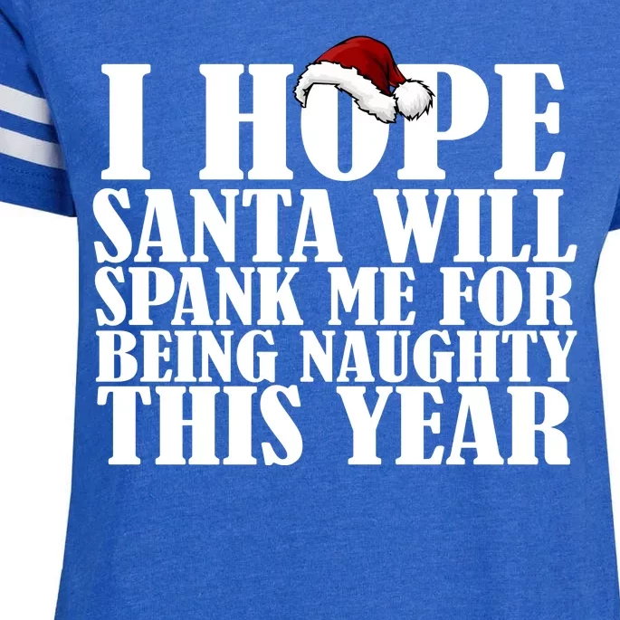 I Hope Santa Will Spank Me For Being Naughty This Year Enza Ladies Jersey Football T-Shirt