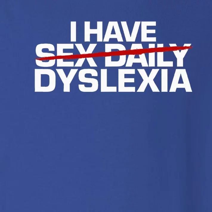 I Have Sex Daily Funny Dyslexia Toddler Long Sleeve Shirt