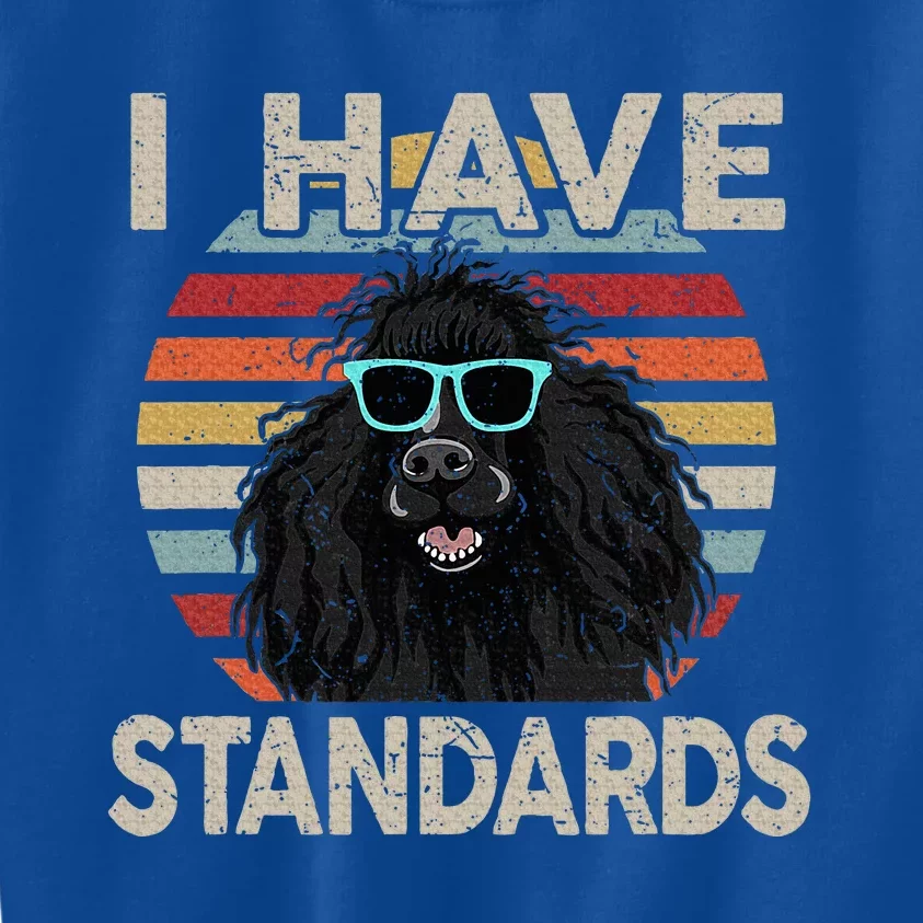 I Have Standards Poodle Kids Sweatshirt