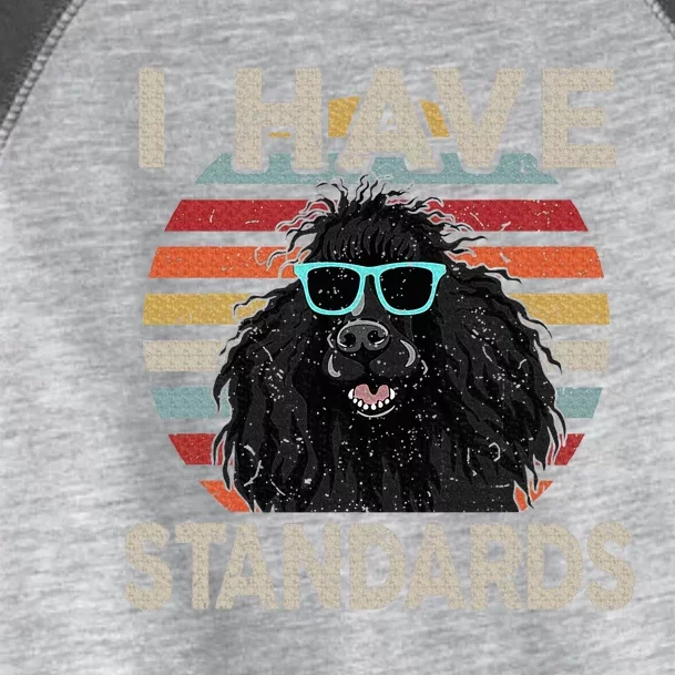 I Have Standards Poodle Toddler Fine Jersey T-Shirt