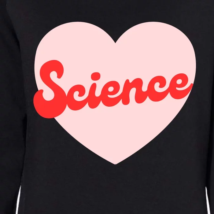 I Heart Science Funny Science Lover Gift Womens California Wash Sweatshirt