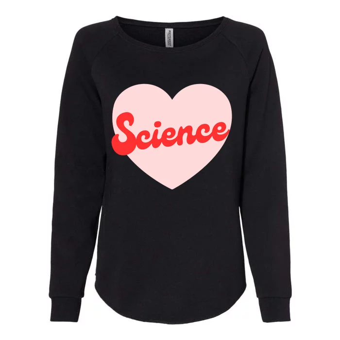 I Heart Science Funny Science Lover Gift Womens California Wash Sweatshirt