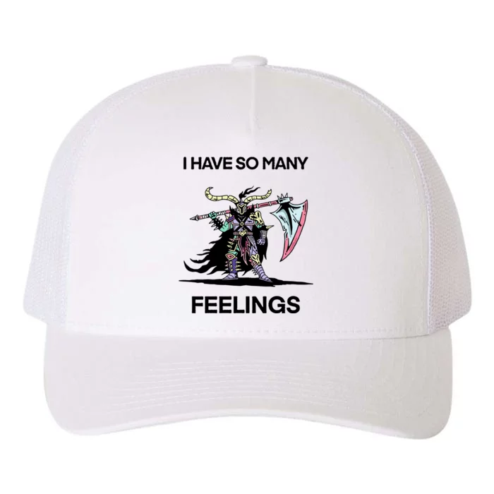 I Have So Many Feelings Yupoong Adult 5-Panel Trucker Hat