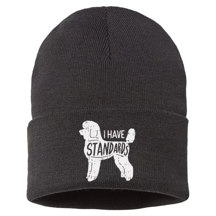 I Have Standards Poodle Funny Humor Pet Dog Lover Owner Gift Sustainable Knit Beanie