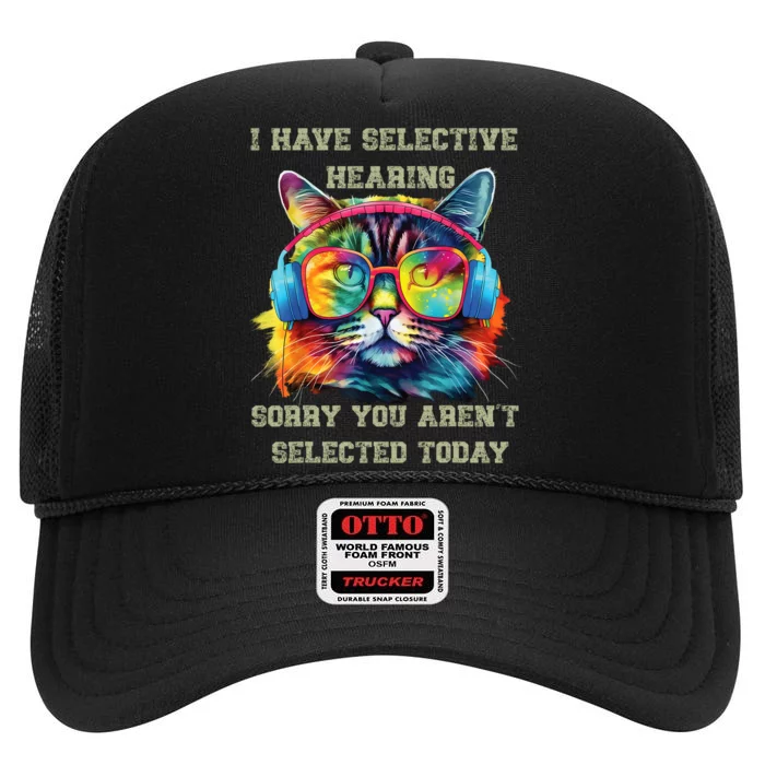 I Have Selective Hearing Cool Funny Cat Design Headphones High Crown Mesh Trucker Hat