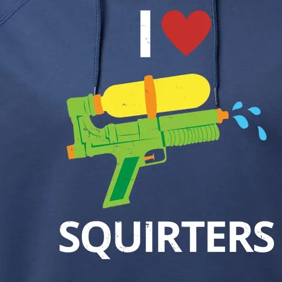 I Heart Squirters Funny Water Gun Performance Fleece Hoodie