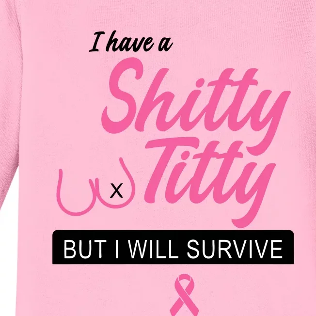 I Have Shitty Titty But I Will Survive Baby Long Sleeve Bodysuit