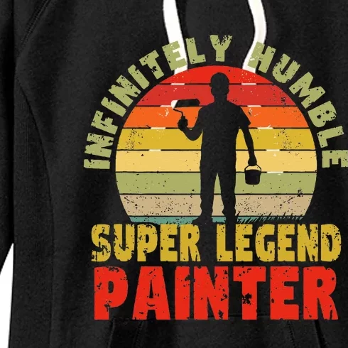 Infinitely Humble Super Legend Painter for handy and pros Women's Fleece Hoodie