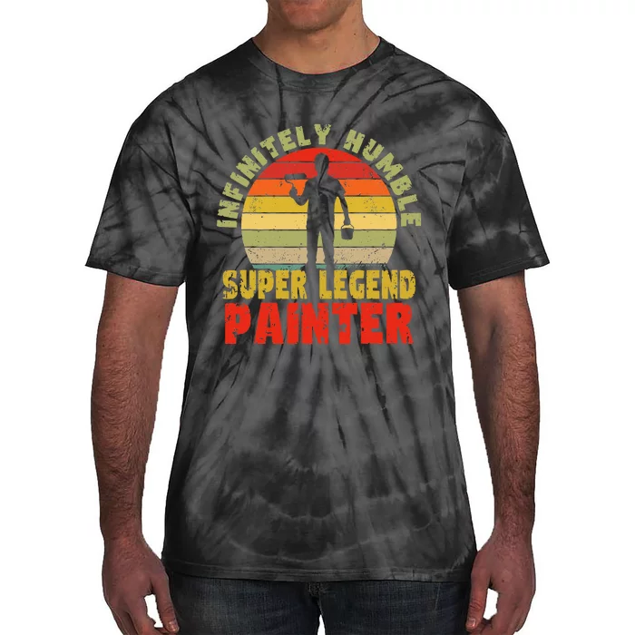 Infinitely Humble Super Legend Painter for handy and pros Tie-Dye T-Shirt