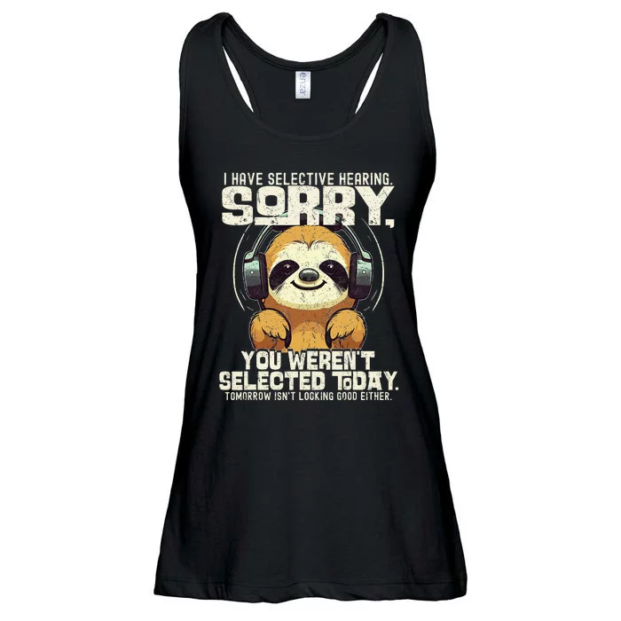 I Have Selective Hearing You Werent Selected Ladies Essential Flowy Tank