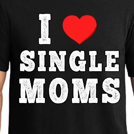 I Heart Single Moms Funny I Love Single Mommy Pajama Set