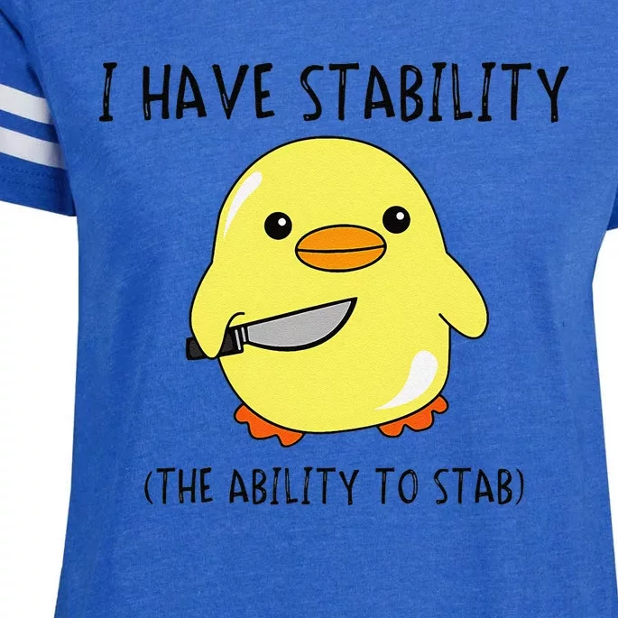 I Have Stability Ability To Stab Funny Meme Sayings Enza Ladies Jersey Football T-Shirt