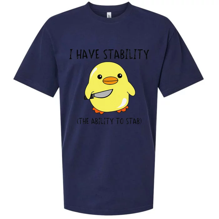 I Have Stability Ability To Stab Funny Meme Sayings Sueded Cloud Jersey T-Shirt