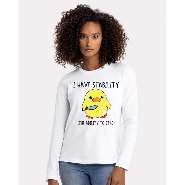 I Have Stability Ability To Stab Funny Meme Sayings Womens Cotton Relaxed Long Sleeve T-Shirt