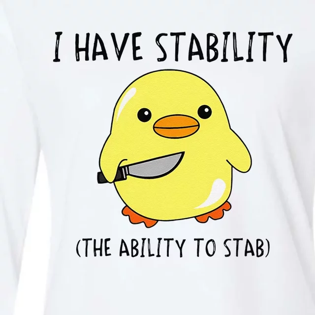 I Have Stability Ability To Stab Funny Meme Sayings Womens Cotton Relaxed Long Sleeve T-Shirt