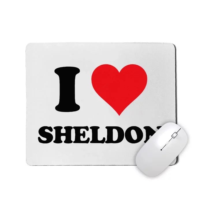 I Heart Sheldon First Name I Love Personalized Stuff Mousepad