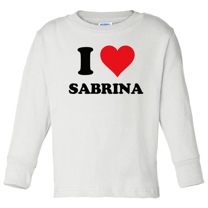 I Heart Sabrina First Name I Love Personalized Stuff Toddler Long Sleeve Shirt