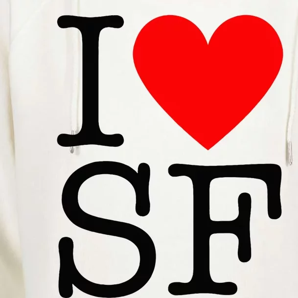 I Heart San Francisco I Love Sf Womens Funnel Neck Pullover Hood