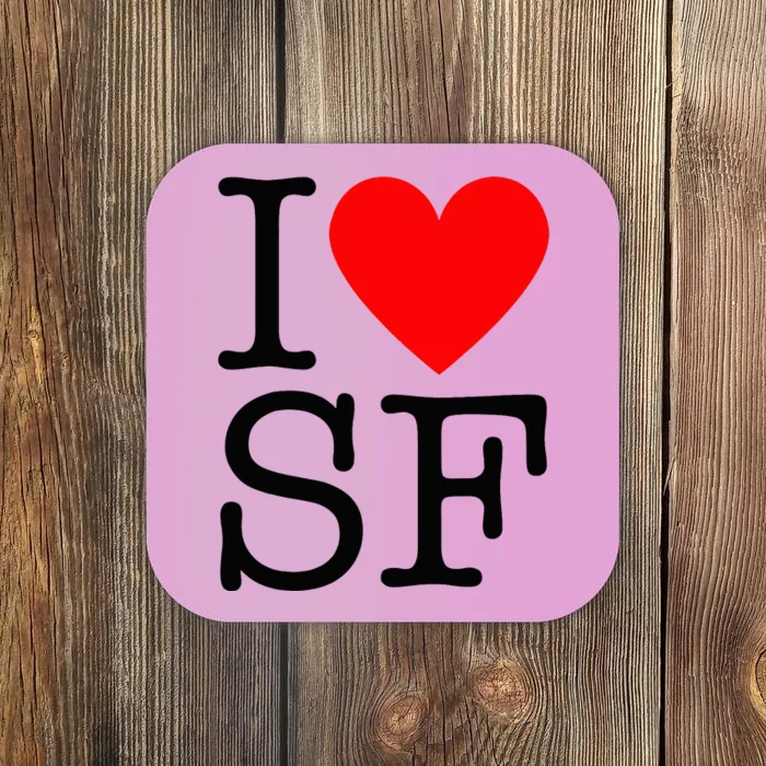 I Heart San Francisco I Love Sf Coaster