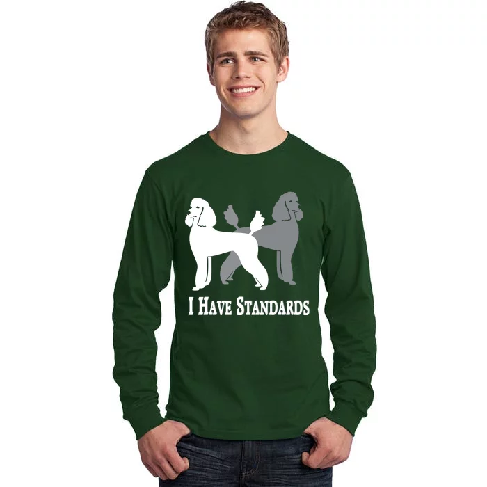 I Have Standards Nicker Stickers Poodle Dog Tall Long Sleeve T-Shirt