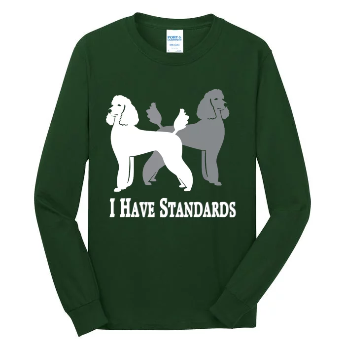 I Have Standards Nicker Stickers Poodle Dog Tall Long Sleeve T-Shirt