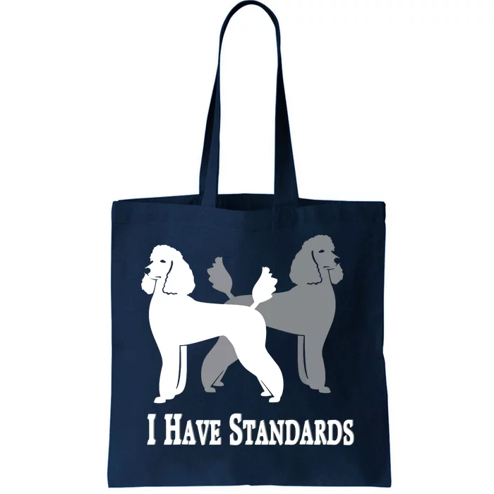 I Have Standards Nicker Stickers Poodle Dog Tote Bag