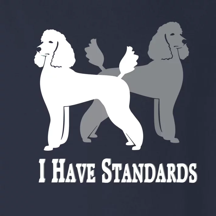 I Have Standards Nicker Stickers Poodle Dog Toddler Long Sleeve Shirt