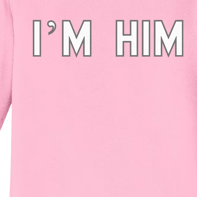 I’M Him School Pride Cute Gag Funny Fan Baby Long Sleeve Bodysuit