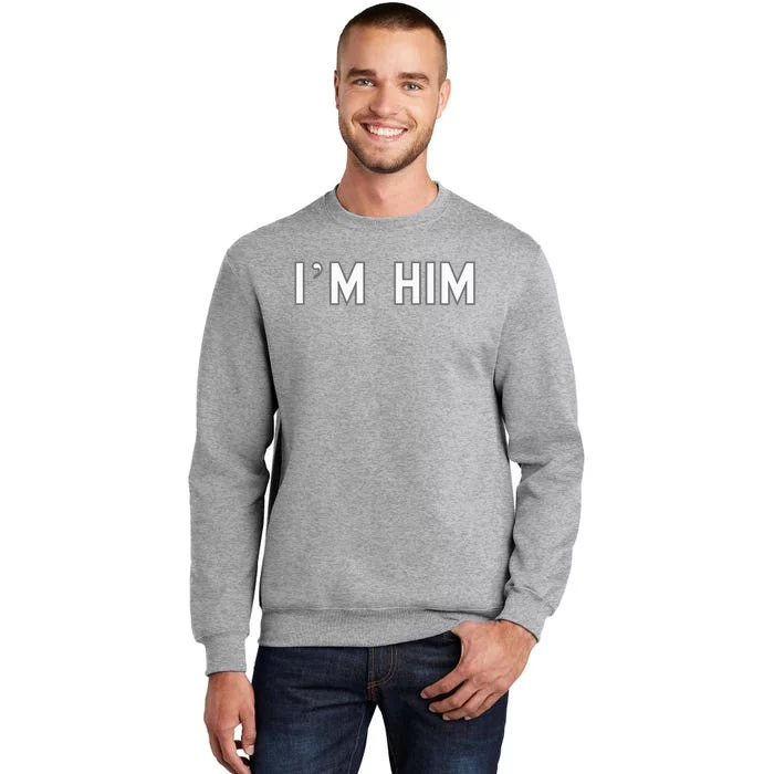 I’M Him School Pride Cute Gag Funny Fan Sweatshirt