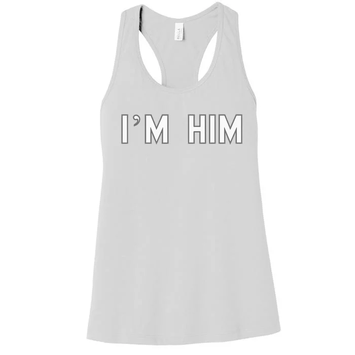 I’M Him School Pride Cute Gag Funny Fan Women's Racerback Tank