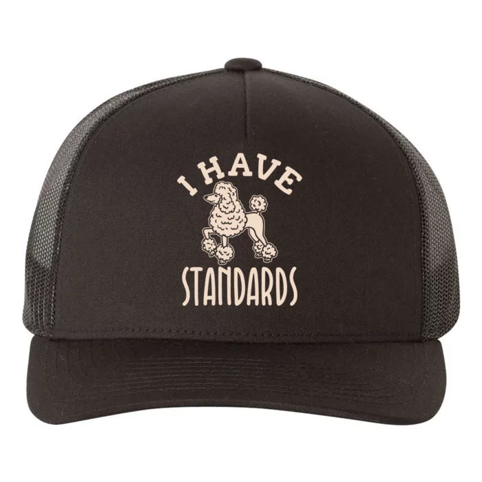 I Have Standards Poodle Standard Poodle Yupoong Adult 5-Panel Trucker Hat