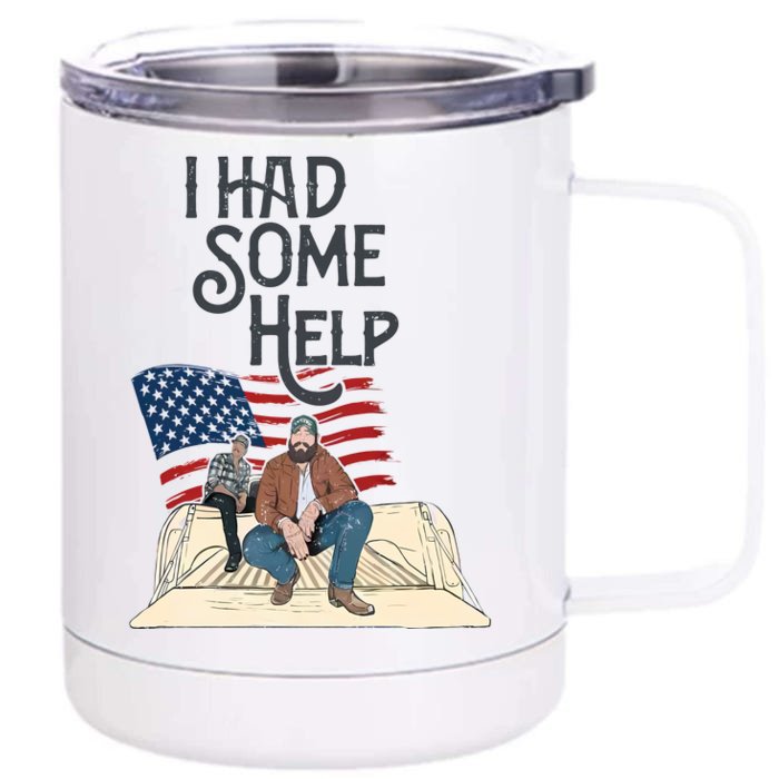 I Had Some Help Malone Post Front & Back 12oz Stainless Steel Tumbler Cup