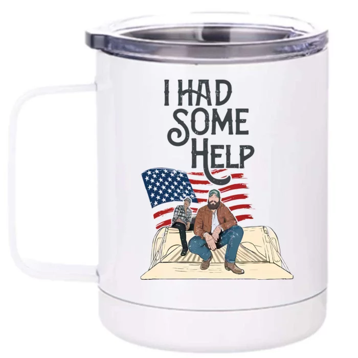 I Had Some Help Malone Post Front & Back 12oz Stainless Steel Tumbler Cup