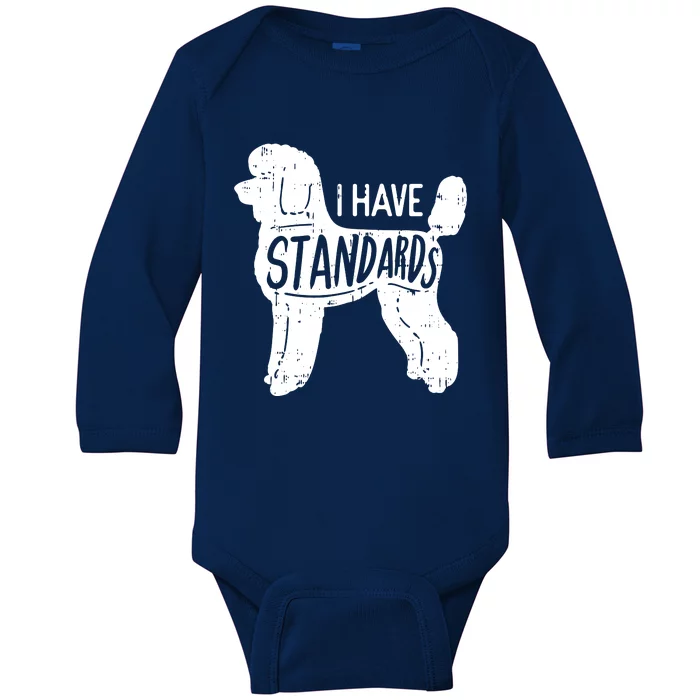 I Have Standards Poodle Funny Humor Pet Dog Lover Owner Gift Baby Long Sleeve Bodysuit