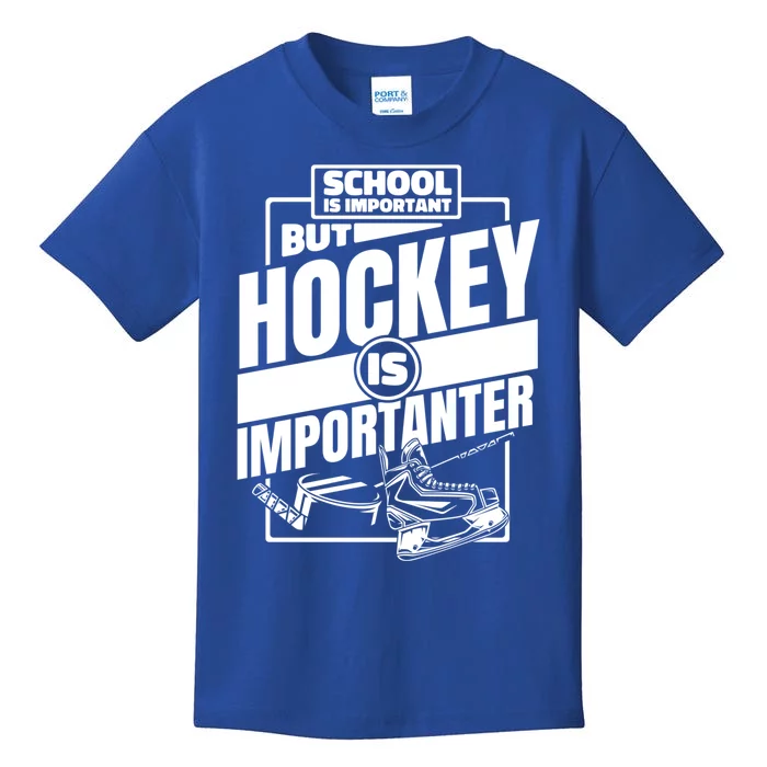 Ice Hockey School Is Important But Hockey Is Importanter Meaningful Gift Kids T-Shirt