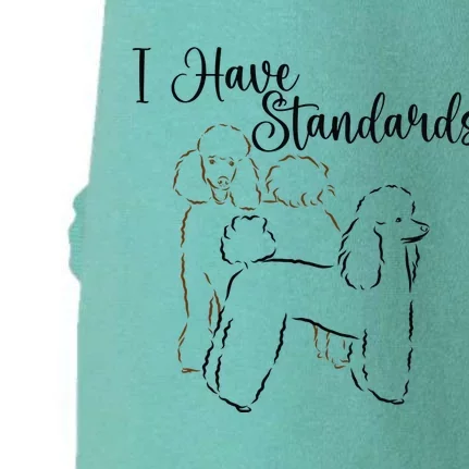 I Have Standards Cute Standard Poodle Dog Owners Doggie 3-End Fleece Hoodie