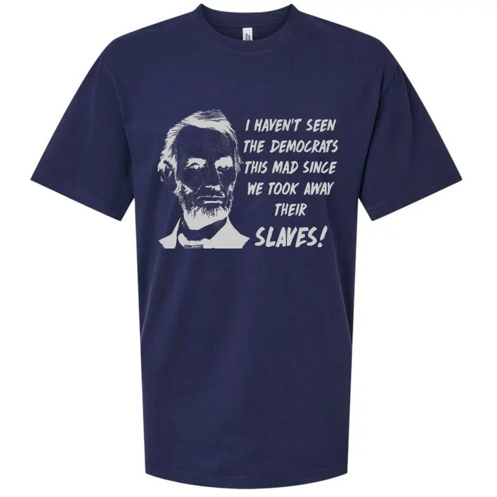 I Haven't Seen Democrats This Mad Since We Took Away Their Slaves With A Lincoln Sueded Cloud Jersey T-Shirt