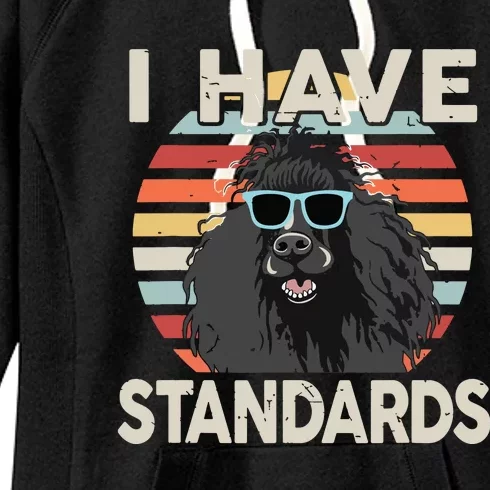 I Have Standards Poodle Women Men Girl Funny Poodle Women's Fleece Hoodie