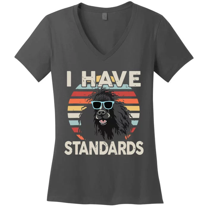 I Have Standards Poodle Women Men Girl Funny Poodle Women's V-Neck T-Shirt