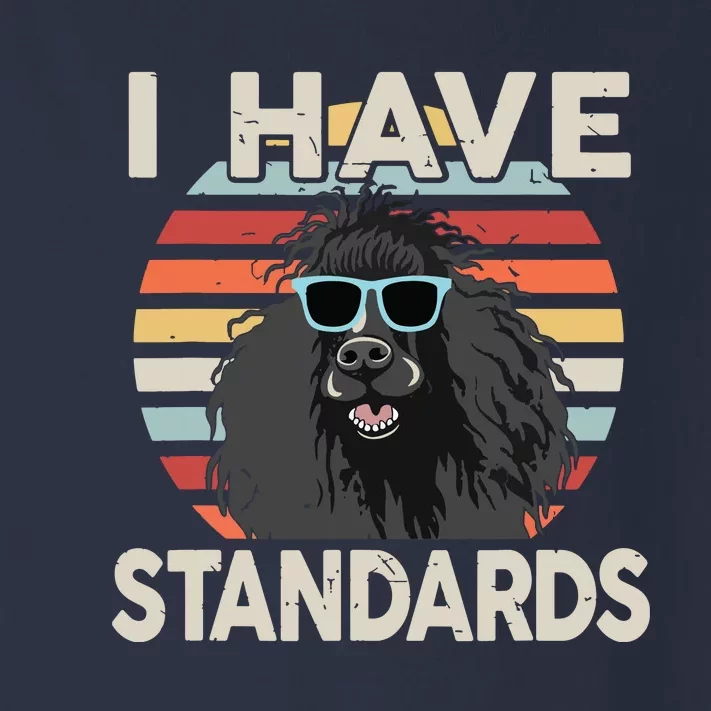 I Have Standards Poodle Women Men Girl Funny Poodle Toddler Long Sleeve Shirt