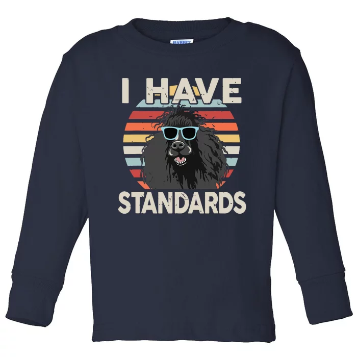 I Have Standards Poodle Women Men Girl Funny Poodle Toddler Long Sleeve Shirt