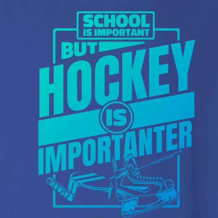 Ice Hockey School Is Important But Hockey Is Importanter Meaningful Gift Toddler Long Sleeve Shirt