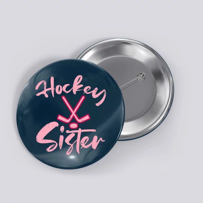 Ice Hockey Sister Fan Wo Girl Button