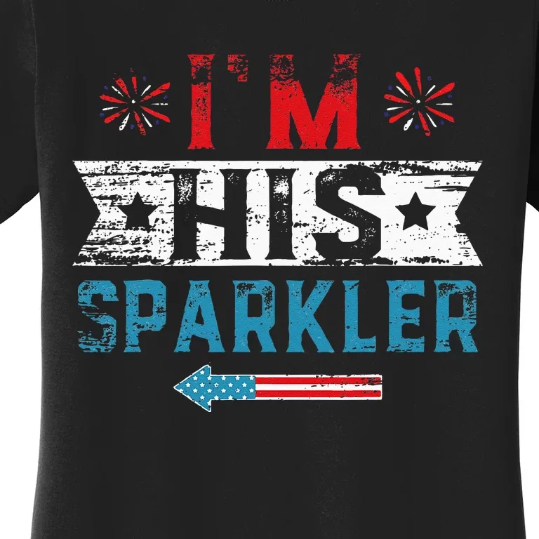 Im His Sparkler His And Her 4th Of July Matching Couples Women's T-Shirt