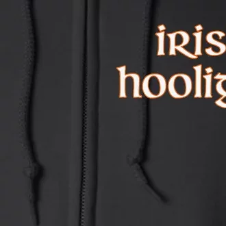 Irish Hooligan Saint Patrick's Day St Pattys Irish Pride Full Zip Hoodie