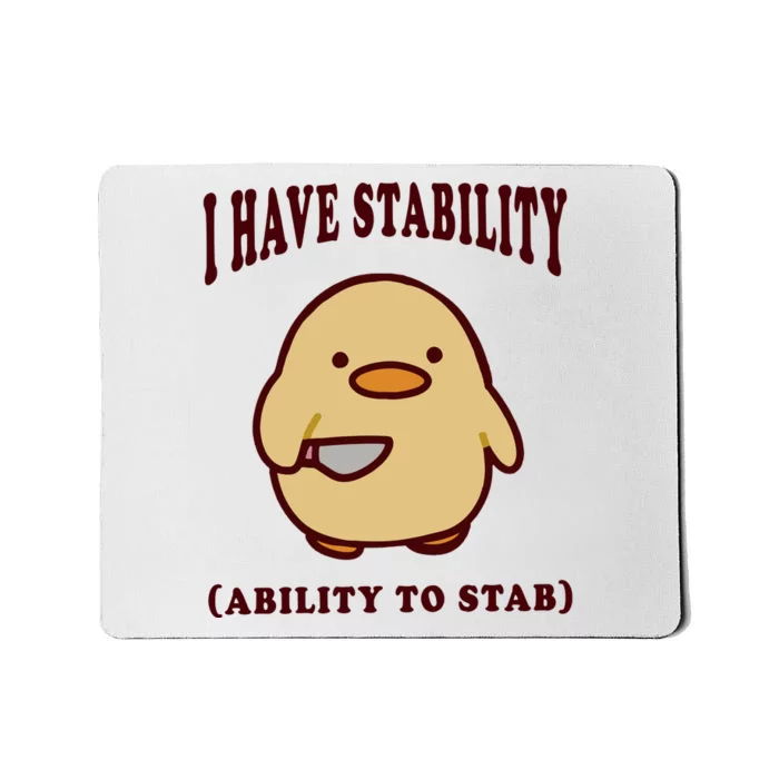 I Have Stability Ability To Stab Mousepad